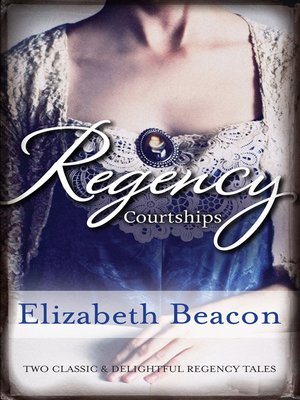cover image of Regency Courtships/One Final Season/Captain Langthorne's Proposal